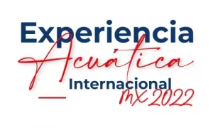 Experiencia Acuática Internacional 2022 - ExposMexico.com